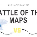 GIS Day: Battle of the Maps. UCLA vs. USC