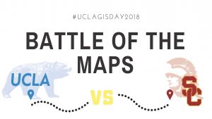 GIS Day: Battle of the Maps. UCLA vs. USC