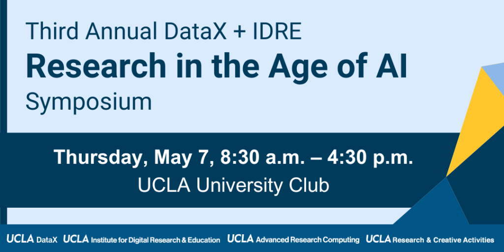 DataX+IDRE 2026 AI Symposium Website Banner for May 7, 2026 from 8:30 p.m. to 4:30 p.m. at the UCLA University Club.
